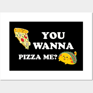 You Wanna Pizza Me? Posters and Art